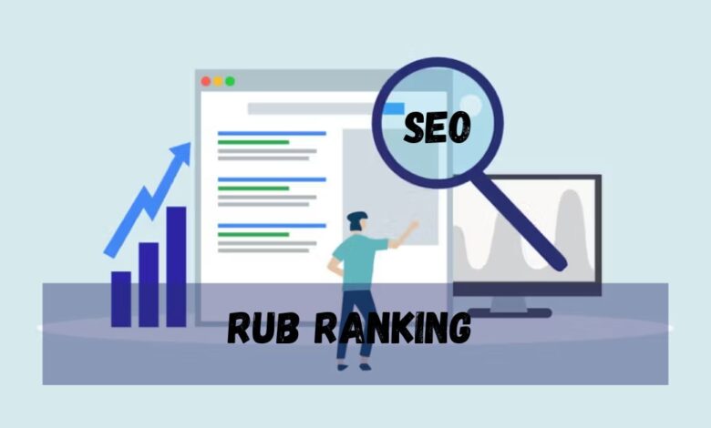 Rub Ranking: A Comprehensive Guide to Understanding and Leveraging It Rub Ranking